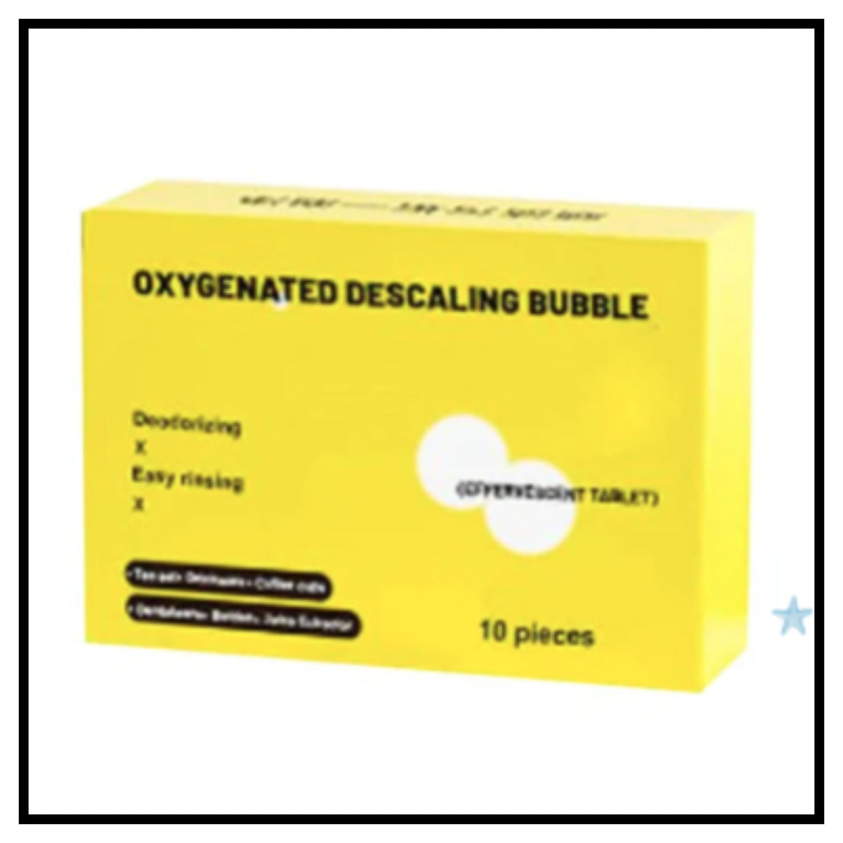 A yellow rectangular box labeled oxygenated descaling bubble with black text and white circular graphics shown on a white background with a black border